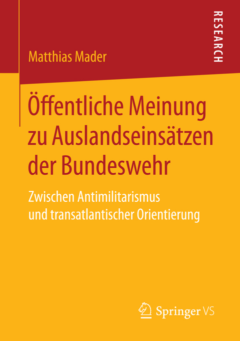 Öffentliche Meinung zu Auslandseinsätzen der Bundeswehr - Matthias Mader