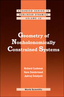 Geometry Of Nonholonomically Constrained Systems - Richard H Cushman, Hans Duistermaat, Jedrzej Sniatycki
