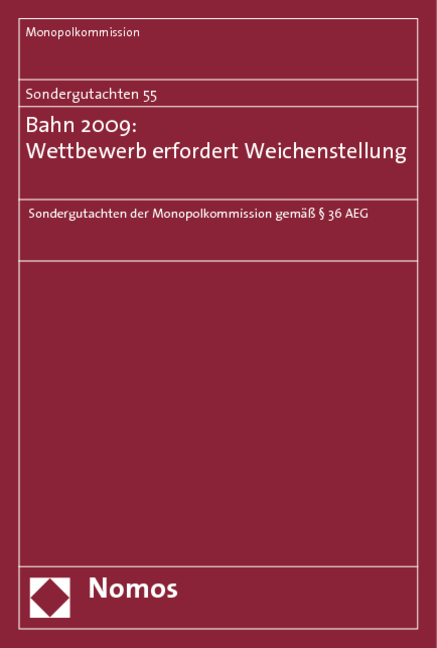 Sondergutachten 55: Bahn 2009: Wettbewerb erfordert Weichenstellung -  Monopolkommission