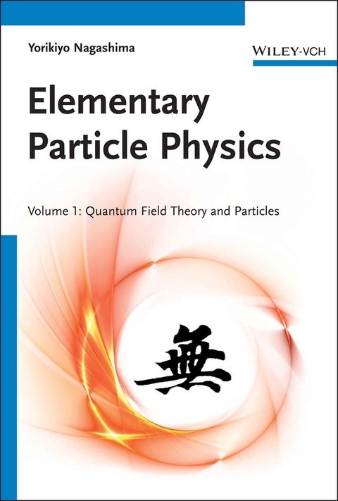 Elementary Particle Physics - Yorikiyo Nagashima
