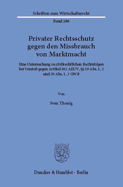 Privater Rechtsschutz gegen den Missbrauch von Marktmacht. -  Sven Thonig