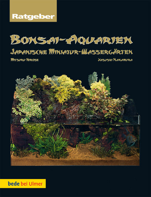 Bonsai-Aquarien - Yasushi Nakamura, Mitsuru Hirose