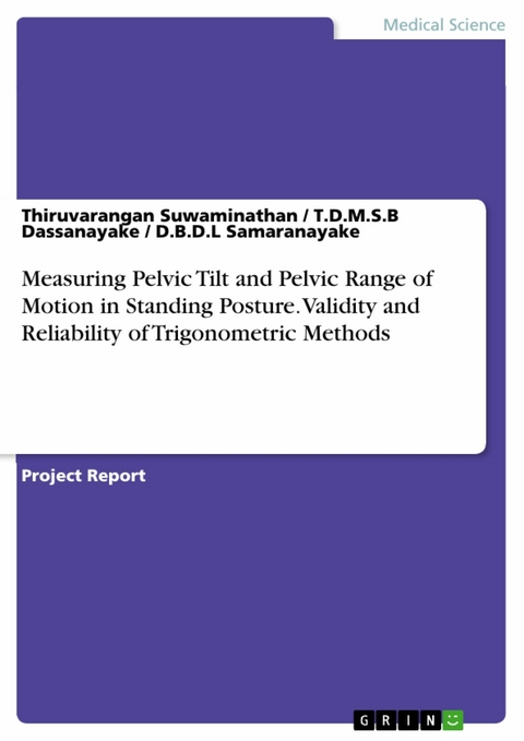 Measuring Pelvic Tilt and Pelvic Range of Motion in Standing Posture. Validity and Reliability of Trigonometric Methods - Thiruvarangan Suwaminathan, T.D.M.S.B Dassanayake, D.B.D.L Samaranayake