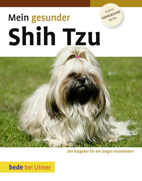 Mein gesunder Shih Tzu - Lowell Ackerman