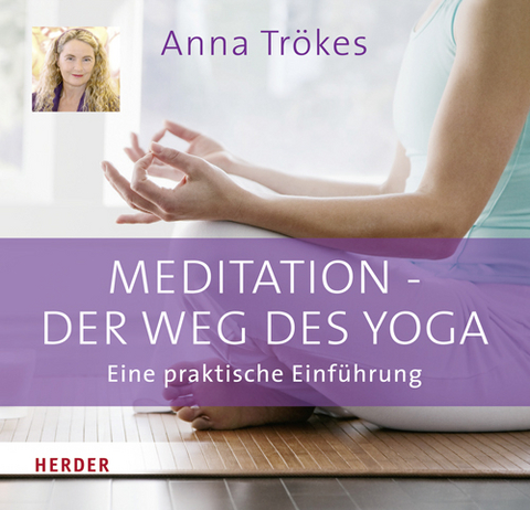 Meditation - der Weg des Yoga - Anna Trökes