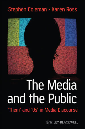 The Media and The Public - Stephen Coleman, Karen Ross