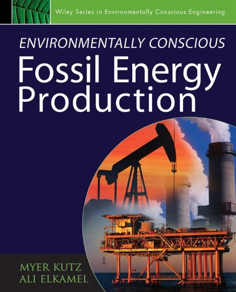 Environmentally Conscious Fossil Energy Production - 