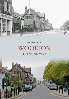 Woolton Through Time - David Paul