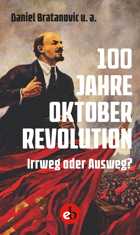 100 Jahre Oktoberrevolution - 