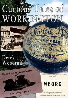 Curious Tales of Workington - Derek Woodruff