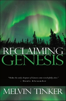 Reclaiming Genesis - Reverend Melvin Tinker