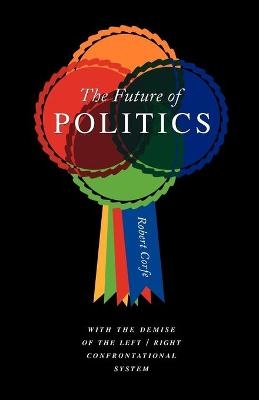 The Future of Politics - Robert Corfe