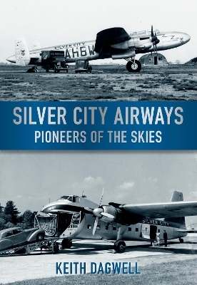 Silver City Airways - Keith Dagwell