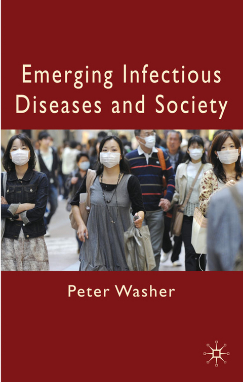 Emerging Infectious Diseases and Society - P. Washer
