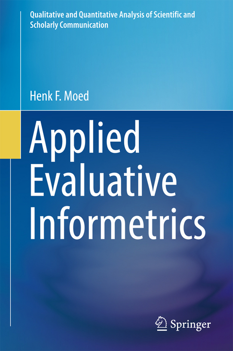 Applied Evaluative Informetrics - Henk F. Moed
