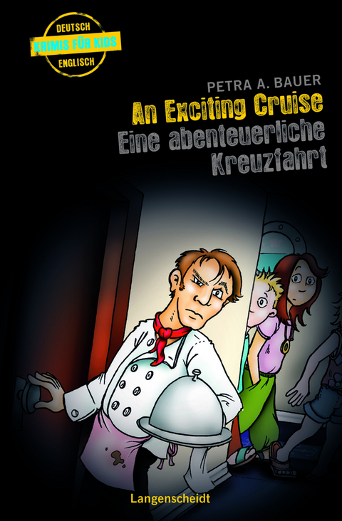 An Exciting Cruise - Eine abenteuerliche Kreuzfahrt - Petra A. Bauer