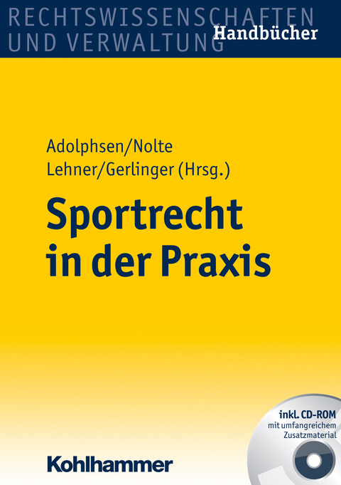 Sportrecht in der Praxis - Jens Adolphsen, Marius Breucker, Werner Franke, Ingo Fross, Max Göttsche, Michael Gerlinger, Gerhard Heim, Bernd Hoefer, Thomas Körber, Wolfgang Kreißig, Michael Lehner, Nicole Möller, Holger Niese, Martin Nolte, Joachim Rain, Dieter Rössner, Carolin Isabel Spindler, Heiko Striegel, James Templeton, Robert Truse, Michael Wehrheim, Christoph Wüterich