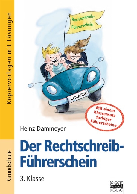 Der Rechtschreib-Führerschein / 3. Klasse - Kopiervorlagen mit Lösungen - Heinz Dammeyer