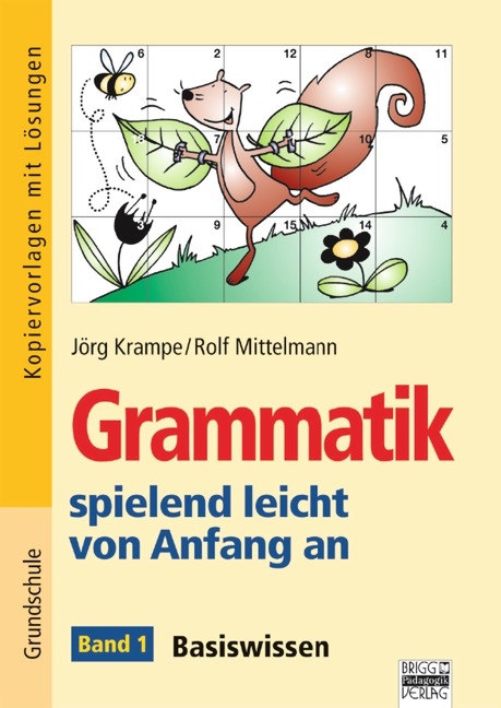 Grammatik spielend leicht von Anfang an / Band 1 - Basiswissen - Jörg Krampe, Rolf Mittelmann
