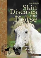 Skin Diseases of the Horse - Anke Rusbuldt