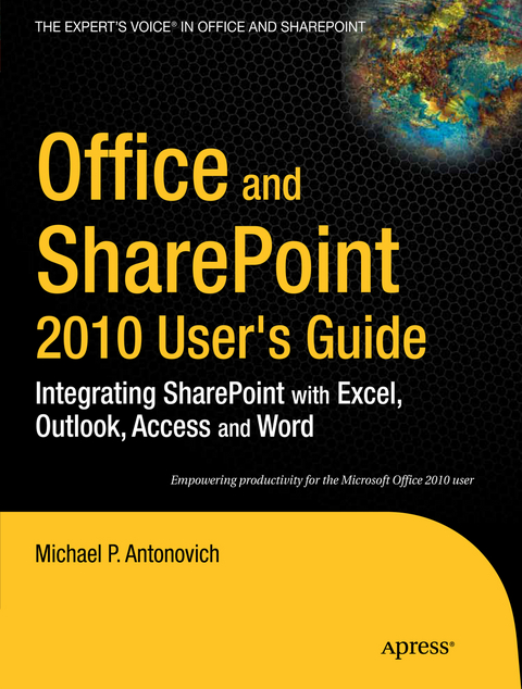 Office and SharePoint 2010 User's Guide - Michael Antonovich