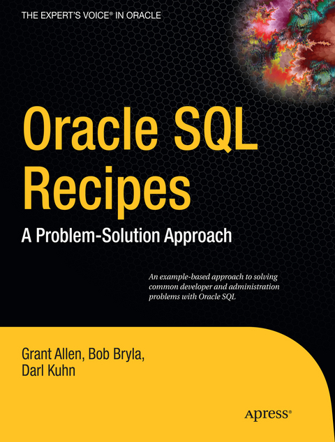 Oracle SQL Recipes - Grant Allen, Bob Bryla, Darl Kuhn, Chris Allen