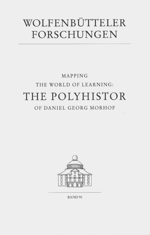Mapping the World of Learning: The Polyhistor of Daniel Georg Morhof - 