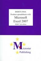 Produce Spreadsheets with Excel 2007 2nd Editions BSBITU304A - Kerryn Maguire