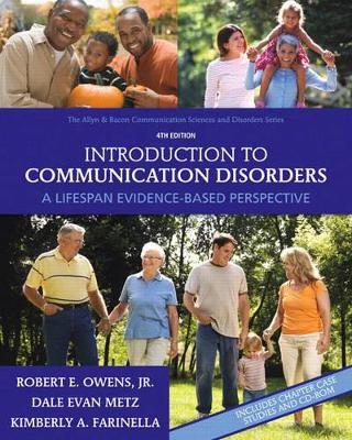 Introduction to Communication Disorders - Robert E. Owens  Jr., Dale Evan Metz, Kimberly A. Farinella