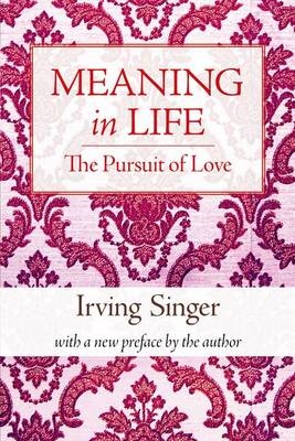 Meaning in Life - Irving Singer