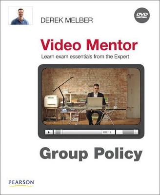 Group Policy Video Mentor - Derek Melber