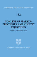 Nonlinear Markov Processes and Kinetic Equations - Vassili N. Kolokoltsov