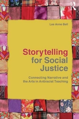 Storytelling for Social Justice - Lee Anne Bell