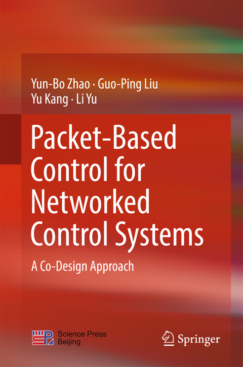 Packet-Based Control for Networked Control Systems - Yun-Bo Zhao, Guo-Ping Liu, Yu Kang, Li Yu