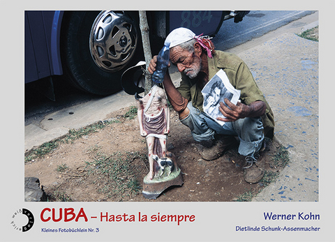 CUBA - Hasta la siempre - Werner Kohn