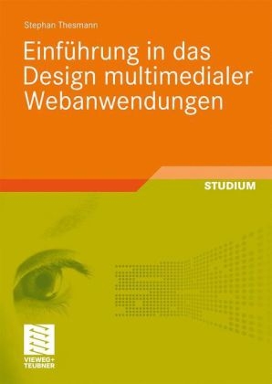 Einführung in das Design multimedialer Webanwendungen - Stephan Thesmann