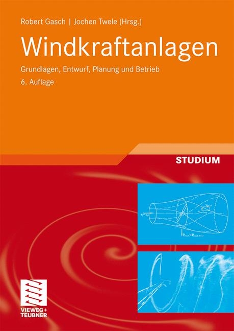 Windkraftanlagen - R. Gasch, J. Twele, P. Bade, W. Conrad, C. Heilmann, K. Kaiser, R. Kortenkamp, M. Kühn, W. Langreder, J. Liersch, J. Maurer, K. Ohde, A. Reuter, M. Schubert, B. Sundermann, A. Stoffel