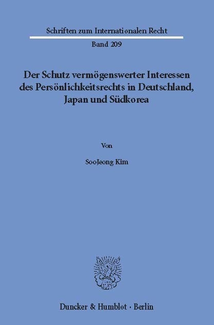 Der Schutz vermögenswerter Interessen des Persönlichkeitsrechts in Deutschland, Japan und Südkorea. -  SooJeong Kim