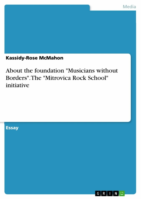 About the foundation "Musicians without Borders". The "Mitrovica Rock School" initiative - Kassidy-Rose McMahon