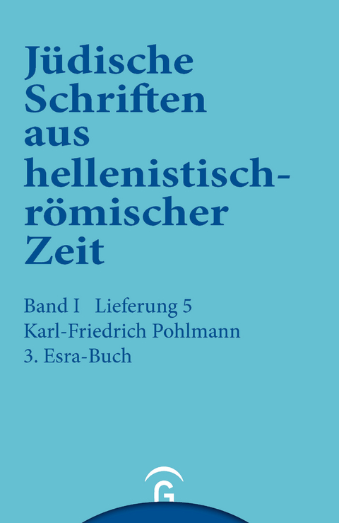 Jüdische Schriften aus hellenistisch-römischer Zeit, Bd 1: Historische... / 3. Esra-Buch - Karl Friedrich Pohlmann