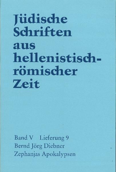 Jüdische Schriften aus hellenistisch-römischer Zeit, Bd 5: Apokalypsen / Zephanjas Apokalypsen - Bernd Diebner