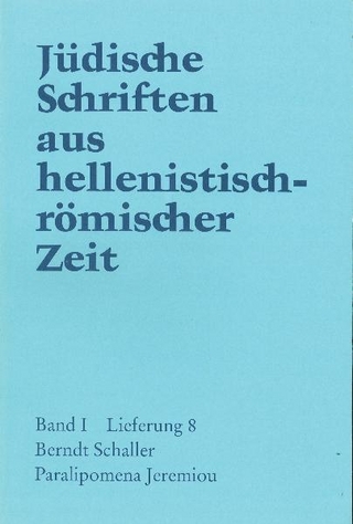 Jüdische Schriften aus hellenistisch-römischer Zeit, Bd 1: Historische... / Paralipomena Jeremiou - Berndt Schaller