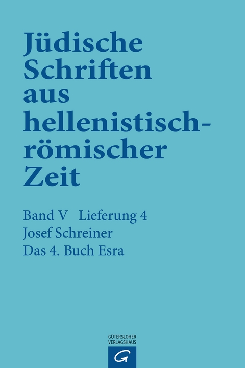 Jüdische Schriften aus hellenistisch-römischer Zeit, Bd 5: Apokalypsen / Das 4. Buch Esra - Josef Schreiner