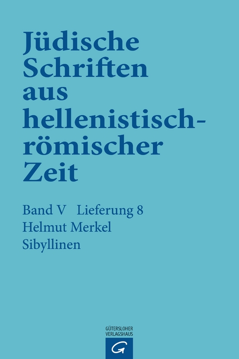 Jüdische Schriften aus hellenistisch-römischer Zeit, Bd 5: Apokalypsen / Sibyllinen - Helmut Merkel