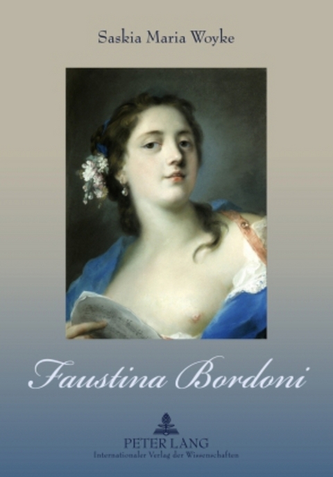 Faustina Bordoni - Saskia Maria Woyke