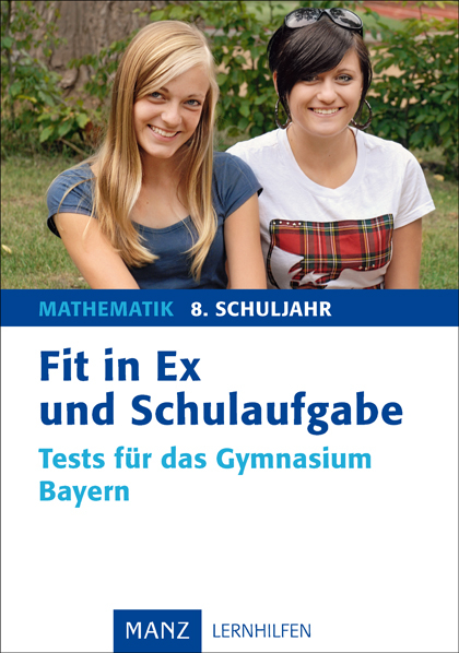 Fit in Ex und Schulaufgabe Mathematik 8. Schuljahr - Christine Kestler