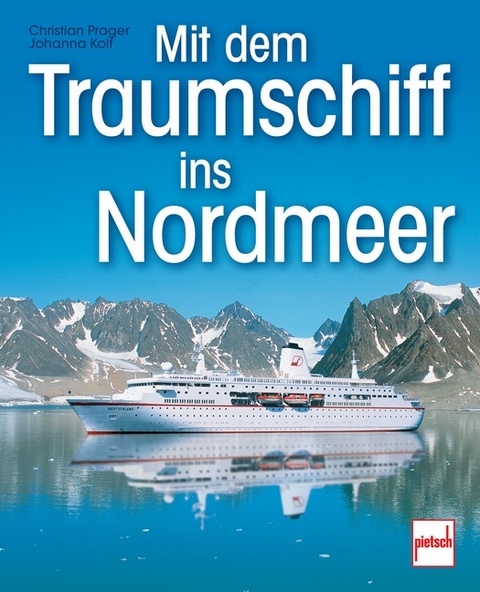 Mit dem Traumschiff ins Nordmeer - Christian Prager