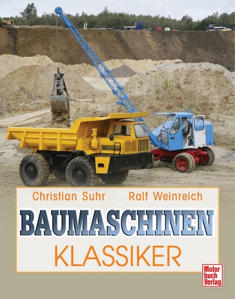 Baumaschinen-Klassiker - Christian Suhr, Ralf Weinreich