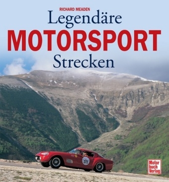 Legendäre Motorsport-Strecken - Richard Meaden