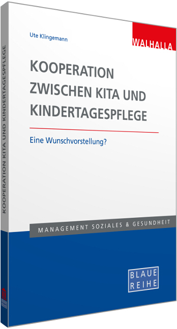 Kooperation zwischen Kita und Kindertagespflege - Ute Klingemann